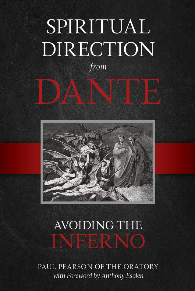 Spiritual Direction from Dante Avoiding the Inferno / Paul Pearson